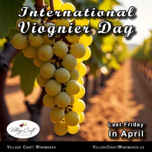 International Viognier Day - Village Craft Winemaker