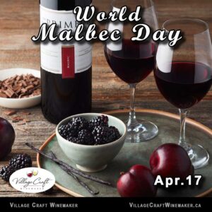 World Malbec Day - Apr. 17 - Village Craft Winemaker